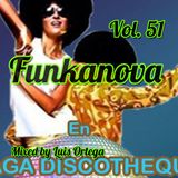 Funkanova Vol. 51 Mix By Luis Ortega D.J.