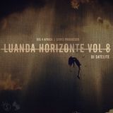 Luanda No Horizonte Vol 8 By Dj Satelite - Seres Produções x Djs4Africa