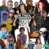 On The Corner vol. 21 - Best of 2011, part 1
