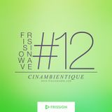 FRISSIONWAVE #12