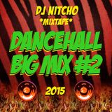 DJ Nitcho - Dancehall BIG MIX #2 (2015) **Explicit lyrics**