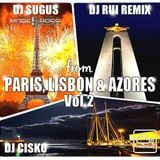 From PARIS, LISBON & AZORES Vol.2 - DJ Sugus, DJ Rui Remix, DJ Cisko
