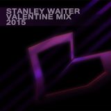 Stanley Waiter - Valentine Mix 2015