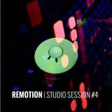 REMOTION Studio Session #4