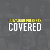 DJay Jung Presents: Covered