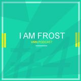 I am Frost | Vergissmeinnicht | Podcast #4