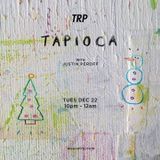 TAPIOCA - DECEMBER 22 - 2015