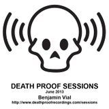 Death Proof Sessions - 20/06/13 - Benjamin Vial