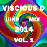 Viscious D - June Mix 2014 Vol. 1