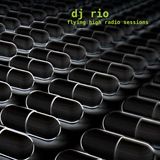 DJ Rio Flying High Radio Sessions Mix #509 (Remastered)