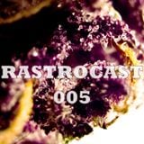 Rastrocast 005 - Live @ Dark Swing