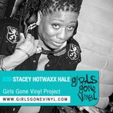 Girls Gone Vinyl Exclusive Mix #39 - Stacey 'Hotwaxx' Hale - DEEP MIX II Detroit