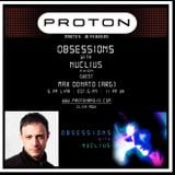 Max Donato @ Obsessions w/ Nuclius, Proton Radio