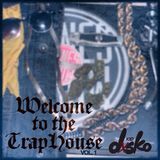 Welcome to the TrapHouse Vol.1