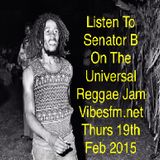 Thurs 19th Feb 2015_SenatorBlessedB on The Universal Reggae Jam_Vibesfm.net