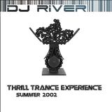 DJ River - Thrill Trance Experience (Summer 2002)