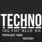 Techno ist für alle da PODCAST #001 NICOSH