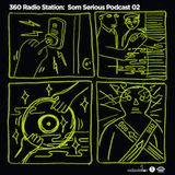 360Radiostation : Som Serious Podcast 02 (Guest : 윤석철 트리오)