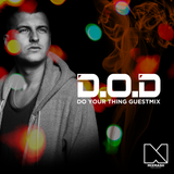 D.O.D - Do Your Thing Guestmix