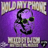 HOLD MY PHONE: DJ IZM CLUB CROOKS SUMMER MIX 2014
