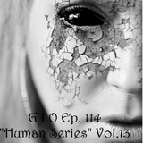 G I O Ep. 114 "Human Series" Vol. 13 "Evil Aliens"
