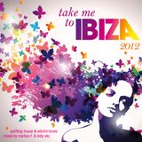 MARKUS F - TAKE ME TO IBIZA 2012
