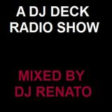 A DJ Deck Radio Show Mixed By DJ Renato (15-05-15)