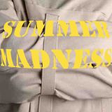 Summer Madness