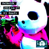 Dj Szefi - Felkelők 2014 10 27