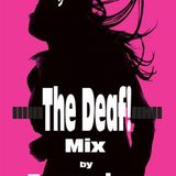 The Deaf! Hangolódj az estére!