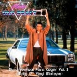 Disco Sensual Para Coger Vol. 3 (Strictly 12" Vinyl Mixtape)