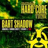 BART SHADOW - Live @ Hard²Core (Aquarius A1, Zagreb - 17.01.2014)
