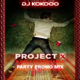 Dj KoKooo - Project X Party (Promo Mix)