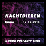 NACHTDIEREN 18/12/15 PREPARTY MIX