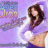 Keren Oron ft. Mike Beatz- Dancing Makes you Feel Beautiful ( Leonardo Kalls Remix )