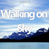 Walking on Sky - Episode #2