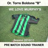 WE LOVE MUPRHY'S - PRE MATCH SOUND TRAINER - 30.04.11