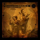 Sounds of the Indo Caribbean (Trinidad Guyana Suriname Brazil) as played by Sir Ramases