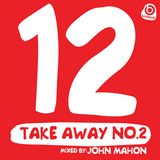 12 Takeaway No. 2, mixed by John Mahon
