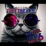 Dem Feel Good Vibes Vol 6