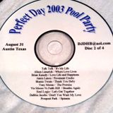 Perfect Day 2003 Pool Party Austin Texas DJ Don Bishop CD 2 0f 4