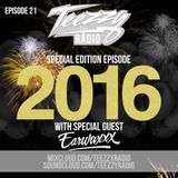 Teezzy Radio Ep.21 NYE 2016 DJ EarwaxXx