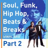 Soul, Funk, Hip Hop, Beats & Breaks (Part 2)