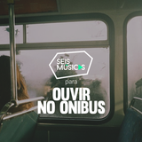 #10 - SEIS MÚSICAS PARA OUVIR NO ÔNIBUS