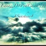 Edno_D#PodCast0713#sunshine#