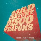 23rd Century Disco Weapons