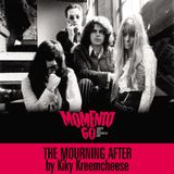 MOMENTO 60 - SPECIAL THE MOURNING AFTER by Kiky Kreemcheese for Radio Momento 60 - 06 Set 2014