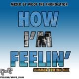 How I'm Feelin': Summer Mix Edition