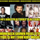 NuVision Entertainment - Yo DJ E - ThrowBack Grown Folks Style (this is NOT your kids Music)