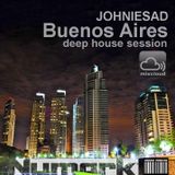 Johniesad ... Buenos Aires .. deep house session